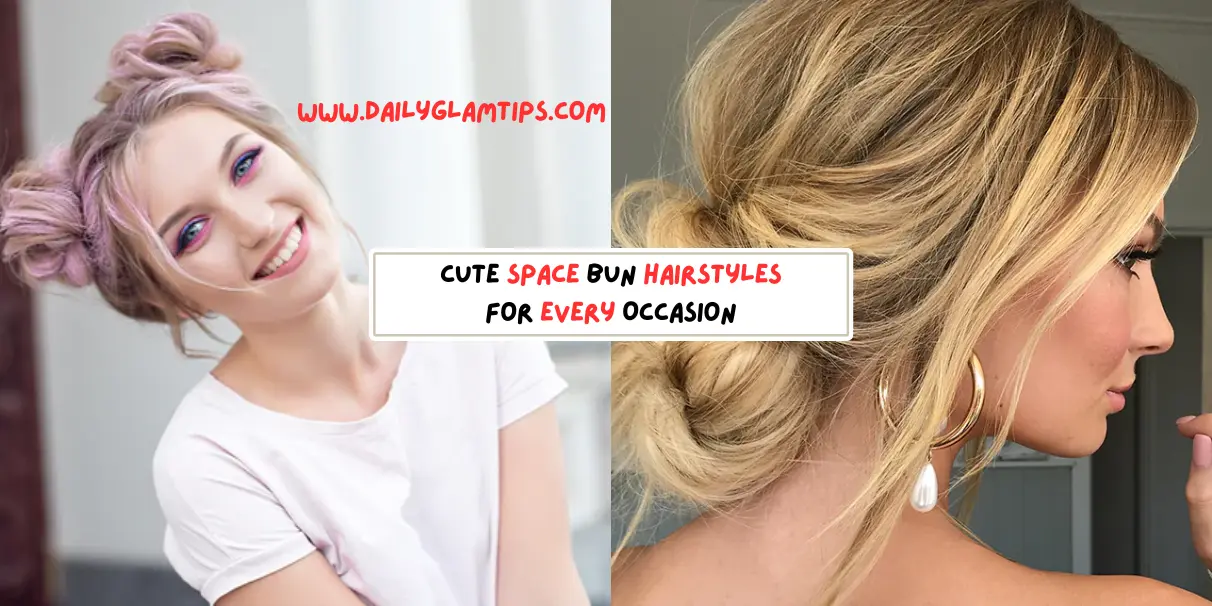 Cute Space Bun Hairstyles For Every Occasion