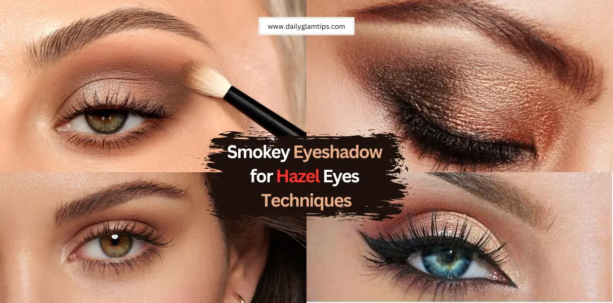 Smokey Eyeshadow for Hazel Eyes Techniques