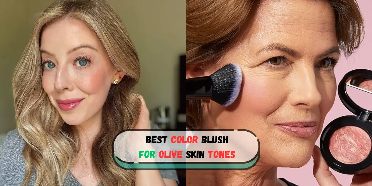 Best Color Blush for Olive Skin Tones